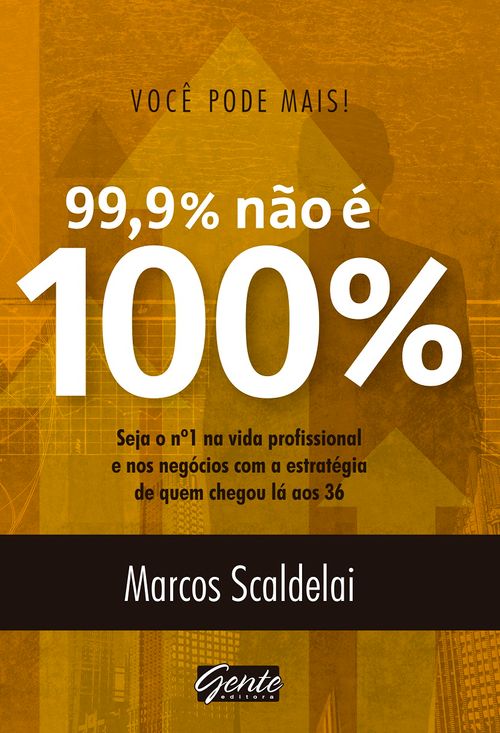 Você pode mais - 99% não é 100%