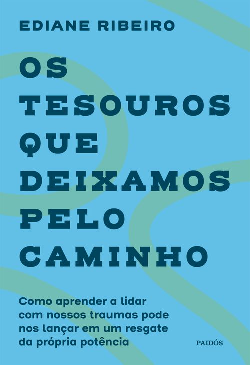 Os tesouros que deixamos pelo caminho