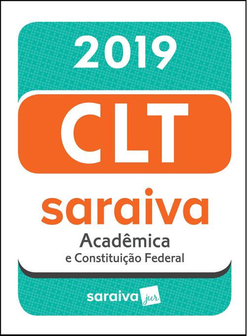 CLT acadêmica e Constituição Federal - 19ª edição de 2019