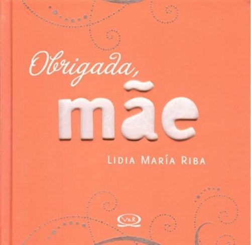 Obrigada, Mâe