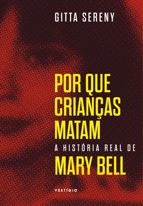 Por que crianças matam – A história de Mary Bell
