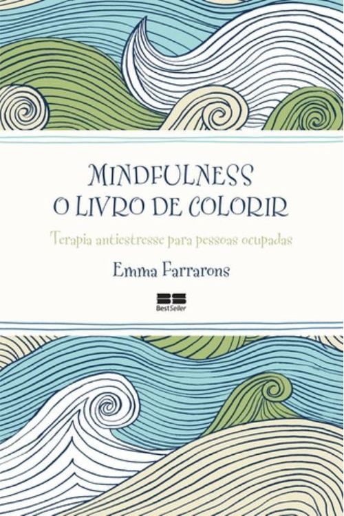 Mindfulness: O livro de colorir