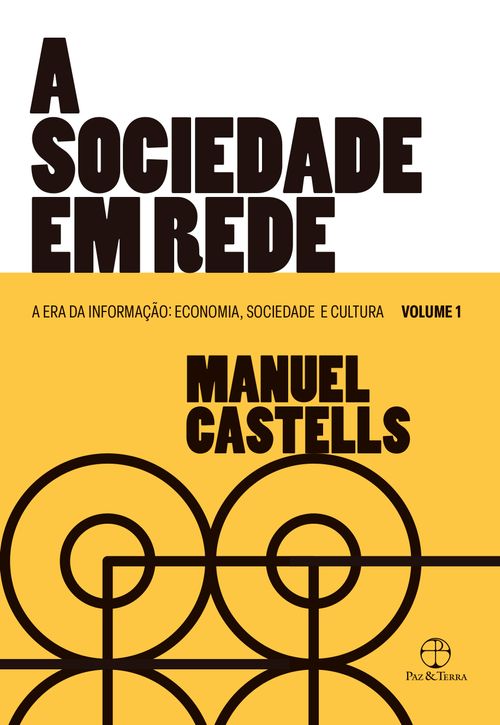 A sociedade em rede (Vol. 1 A Era da Informação)