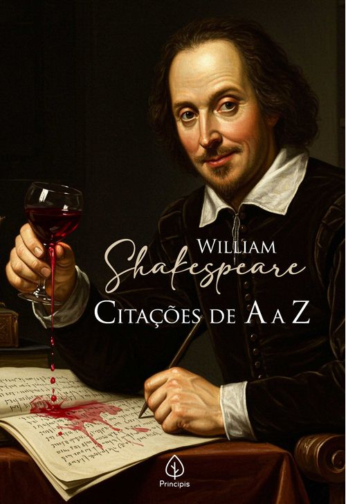 William Shakespeare: Citações de A a Z