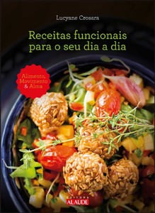 Receitas funcionais para o seu dia a dia