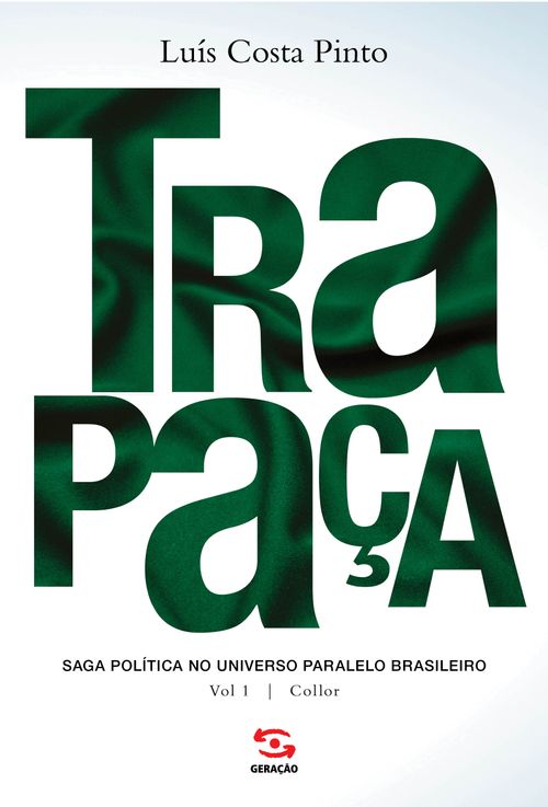 Trapaça. Volume 1 Collor