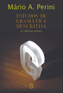 Estudos de gramática descritiva. as valências verbais