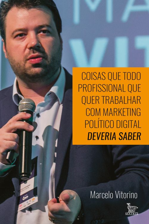 Coisas que todo profissional que quer trabalhar com marketing político digital deveria saber