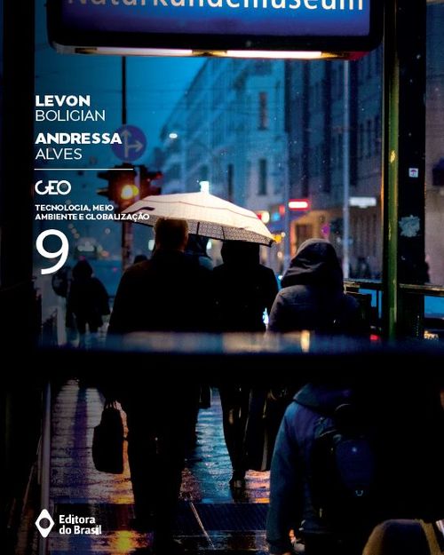 Geo - Tecnologia, meio ambiente e globalização - 9º ano - Ensino fundamental II