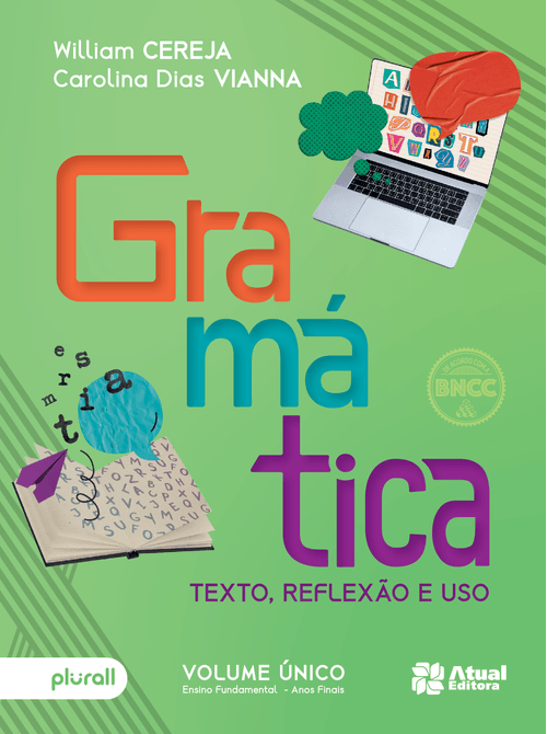 Gramática: Texto, reflexão e uso - 6º ao 9º ano