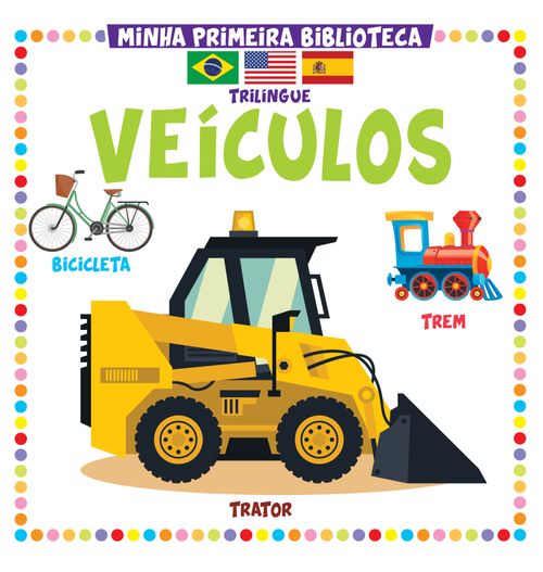 Minha Primeira Biblioteca Trilíngue - Veículos