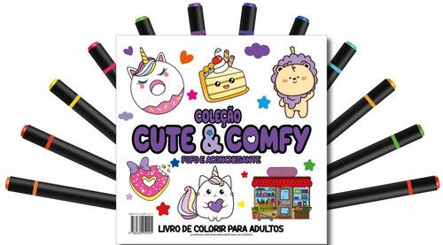 Cute & Comfy Coloring Book for Adults - Fofo e Aconchegante - Livro de Colorir Adulto