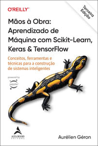 Mãos à Obra: Aprendizado de Máquina com Scikit-Learn, Keras & TensorFlow - 3ª Edição