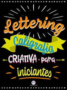 Lettering - Caligrafia criativa para iniciantes