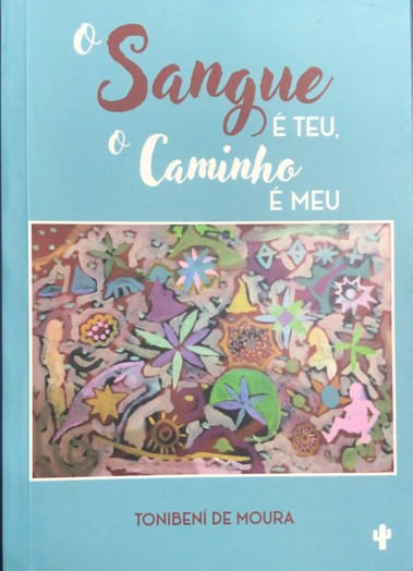 O SANGUE É TEU. O CAMINHO É MEU