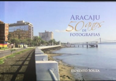 ARACAJU 50 ANOS DE FOTOGRAFIAS