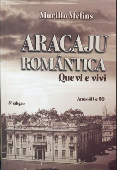ARACAJU ROMÂNTICA QUE VI E VIVI