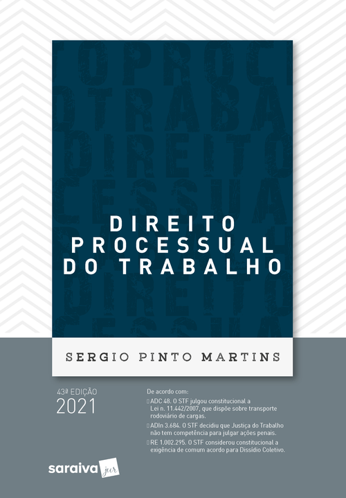 Direito Processual do Trabalho - 43ª Edição 2021