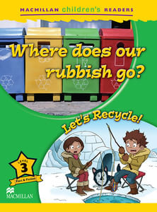 Where does our rubbish go? / let''s recycle