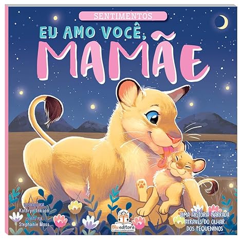 Sentimentos: Eu amo você, mamãe