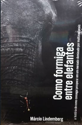COMO FORMIGA ENTRE ELEFANTES