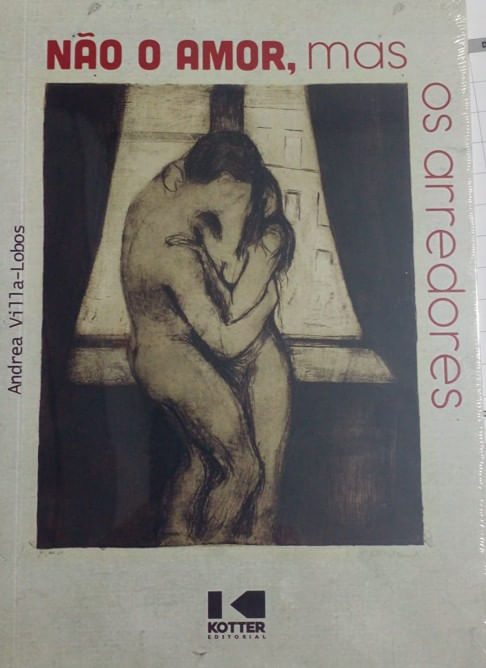 NÃO O AMOR, MAIS OS ARREDORES