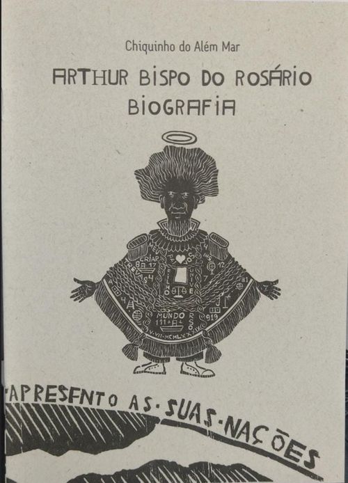 ARTHUR BISPO DO ROSARIO - BIOGRAFIA