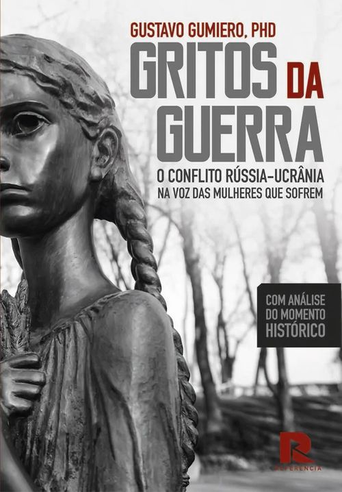 Gritos da Guerra – O conflito Rússia-Ucrânia