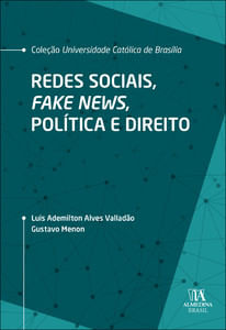 Redes sociais, fake news, política e direito