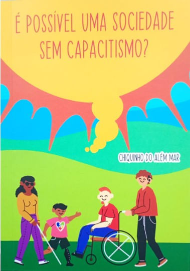 É POSSIVEL UMA SOCIEDADE SEM CAPACITISMO