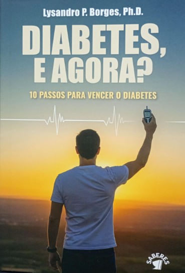 DIABETES, E AGORA