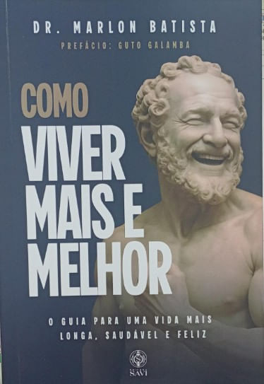 COMO VIVER MAIS E MELHOR