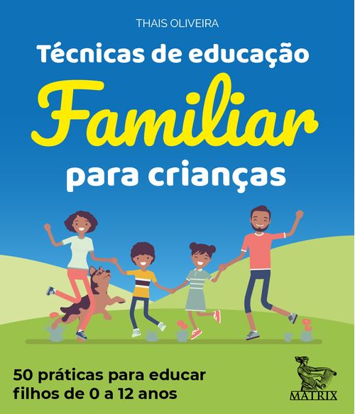 Técnicas de educação familiar para crianças