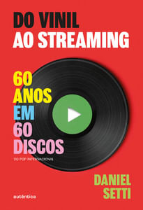 Do vinil ao streaming Vol. 1