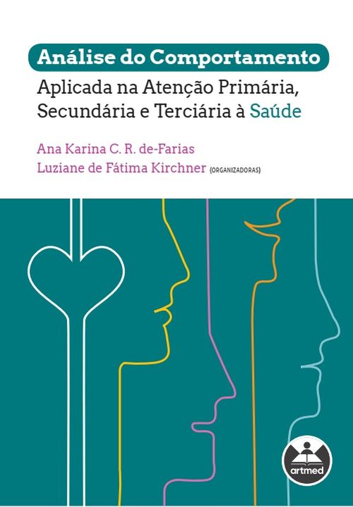 Análise do comportamento aplicada na atenção primária, secundária e terciária à saúde