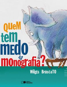 Quem tem medo da monografia?
