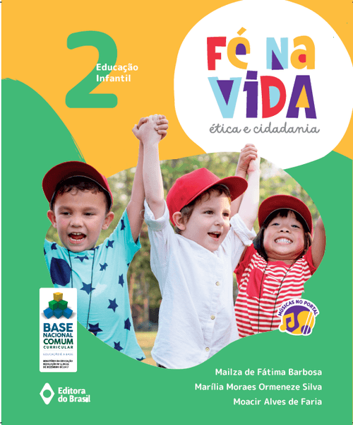Fé na vida: ética e cidadania - EI 2 - Educação infantil