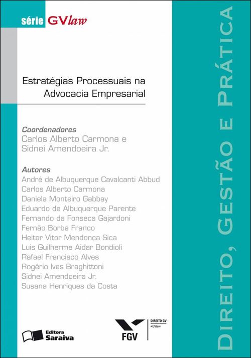 Estratégias processuais na advocacia empresarial - 1ª edição de 2012