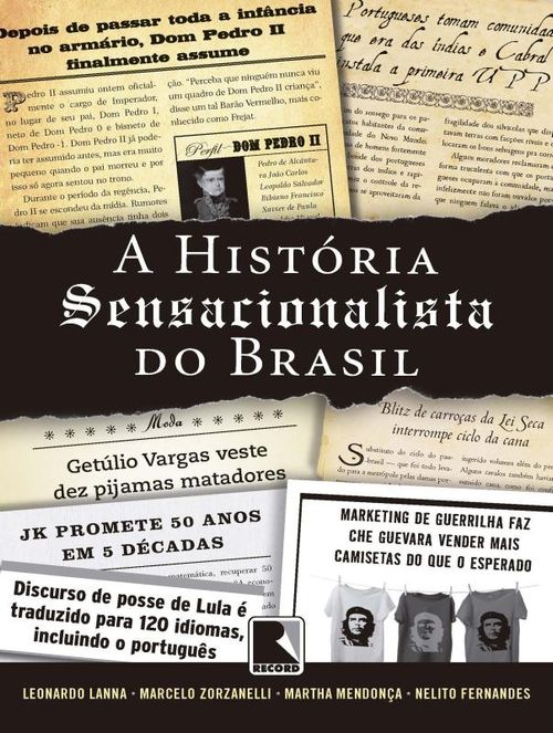 A história sensacionalista do Brasil