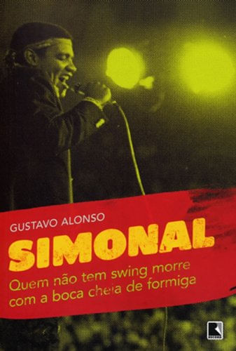 Quem não tem swing morre com a boca cheia de formiga: Simonal e os limites de uma memória tropical