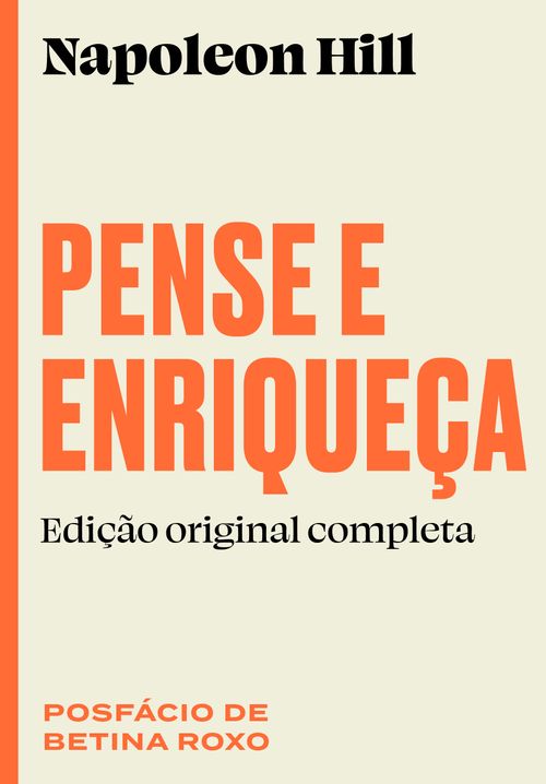 Pense e enriqueça: Edição original completa